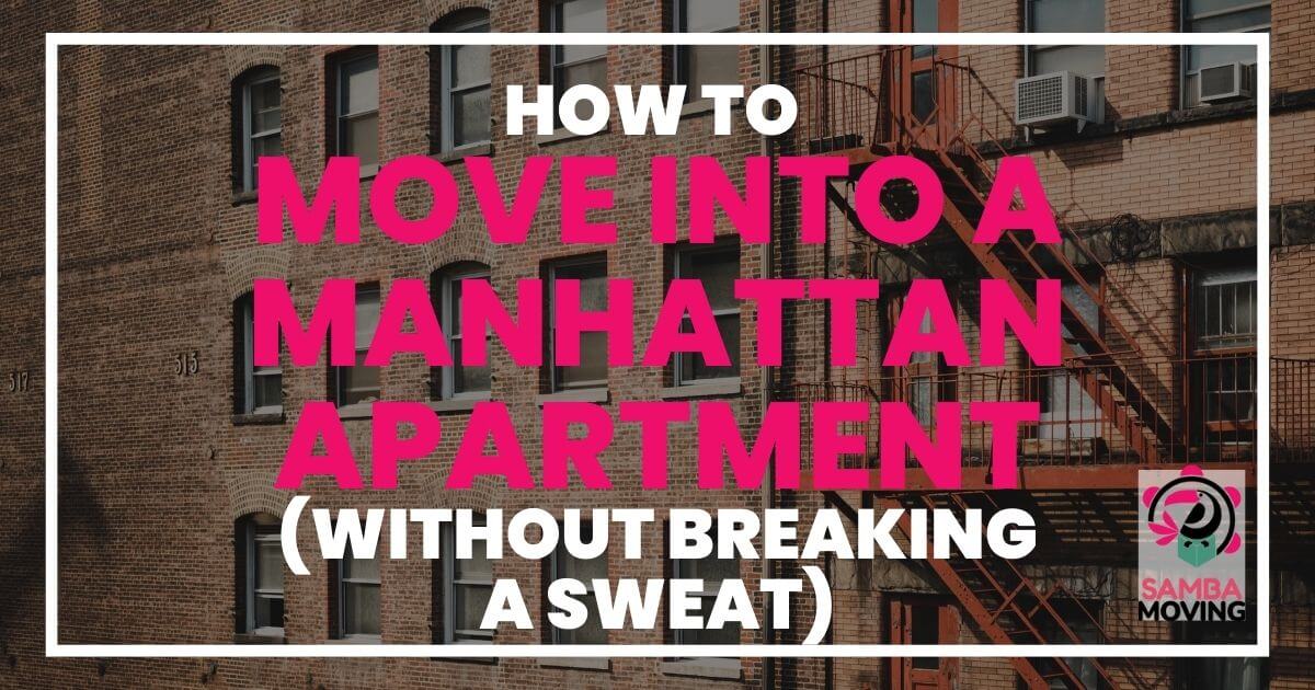 how to move into a manhattan apartment without breaking a sweat